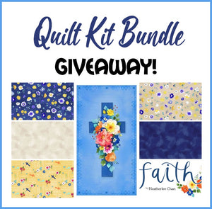  Faith Quilt Kit Bundle Giveaway!