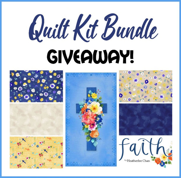  Faith Quilt Kit Bundle Giveaway!