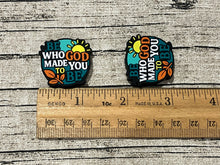 Be Who God Made You To Be Silicone Focal Bead