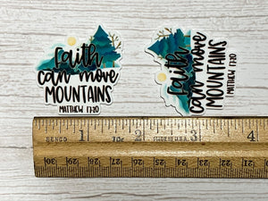 Faith Can Move Mountains Matthew 17:20 Planar Resin Flatback