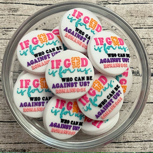If God Is For Us Romans 8:31 Circle Silicone Focal Bead