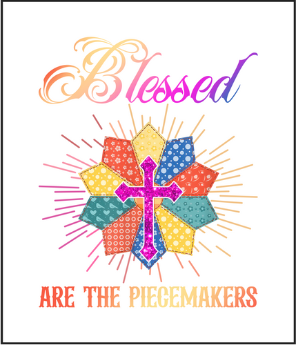 Blessed Are The Piecemakers Cotton Fat Quarter Panel