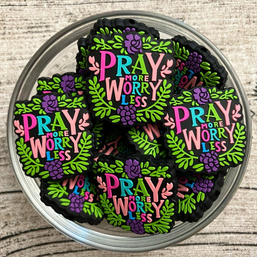Pray More Worry Less Silicone Focal Bead