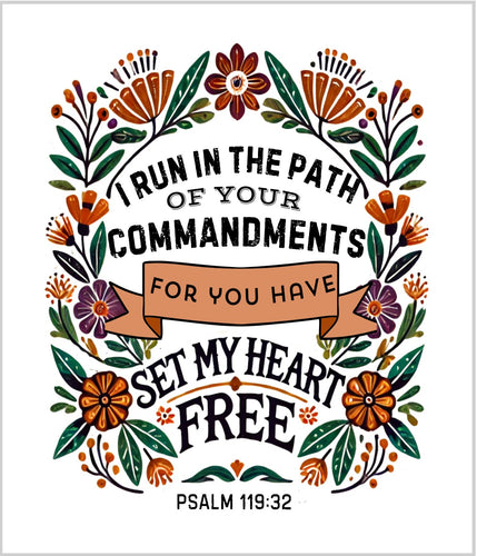 Set My Heart Free Psalm 119:32 Cotton Fat Quarter Panel