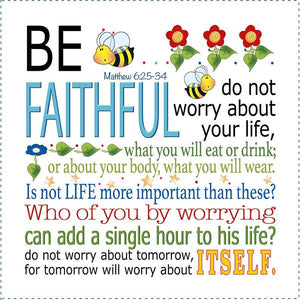 Be Faithful Matthew 6:25-34 6 inch Mini Fabric Art Panel