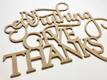 In Everything Give Thanks 1 Thessalonians 5:18 12 inch MDF Wood Cut Shape