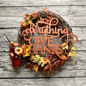 In Everything Give Thanks 1 Thessalonians 5:18 12 inch MDF Wood Cut Shape