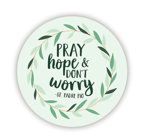Pray Hope and Don't Worry Decal Sticker