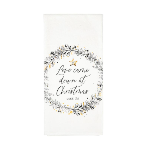Love Came Down Cotton Tea Towel