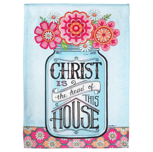 Christ is the Head of This House 13x18 Garden Flag