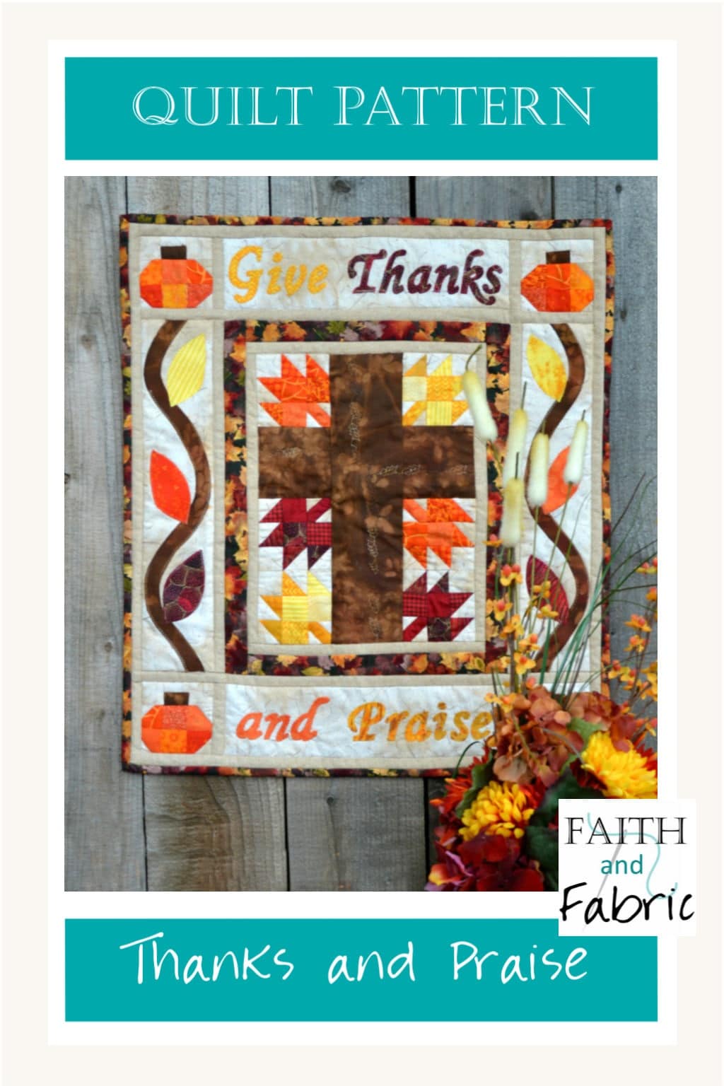 Give Thanks & Praise Thanksgiving Quilt Pattern